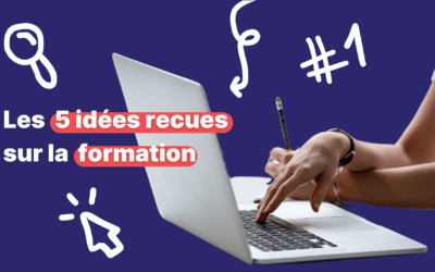 Les 5 idées reçues sur la formation